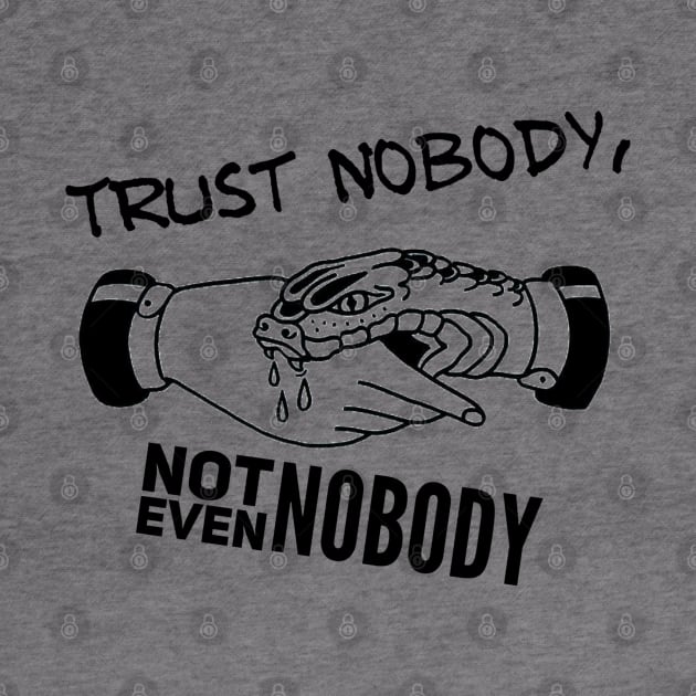 Trust nobody by BellaBelle